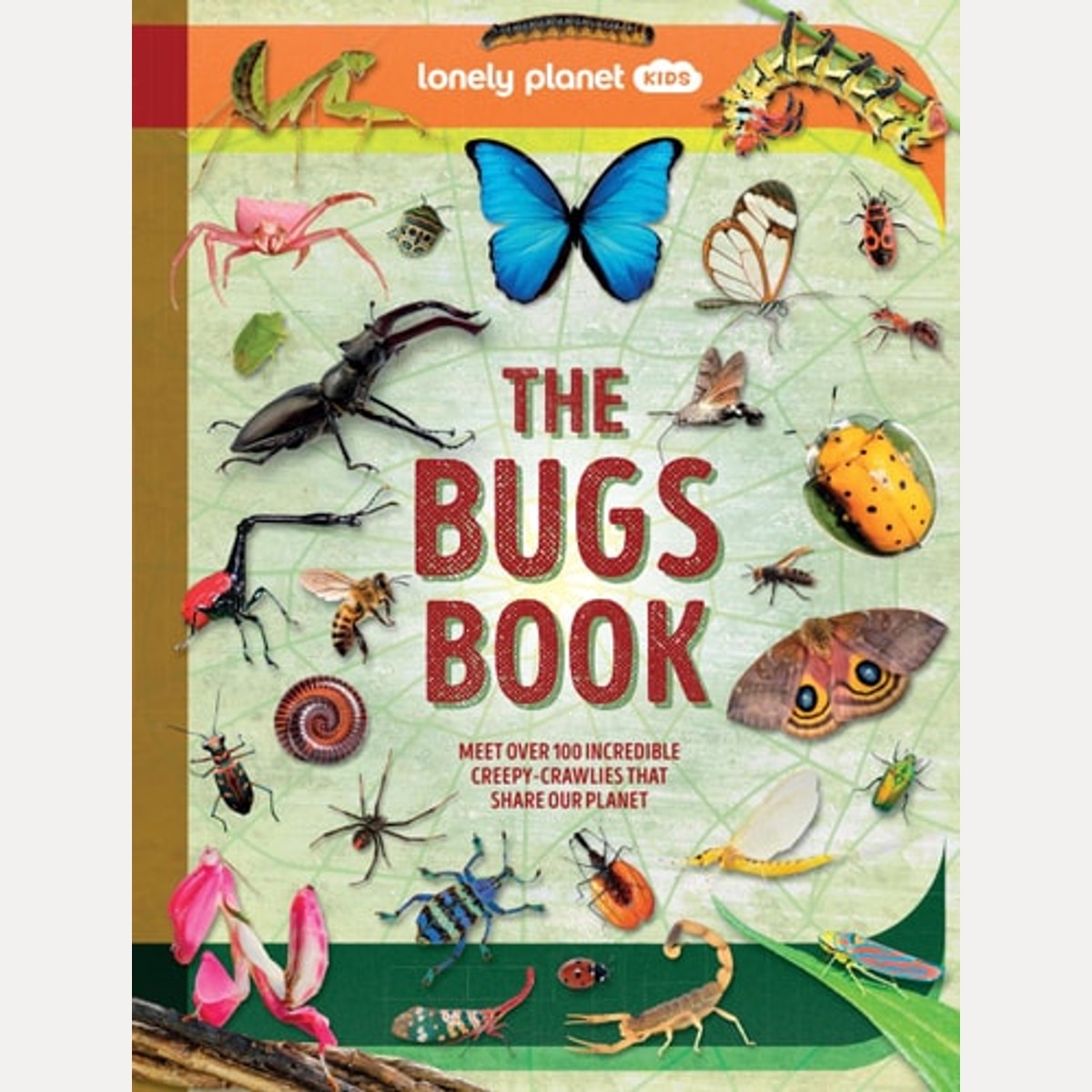 Lonely Planet Kids the Bugs Book, Lonely Planet Kids,Lonely Planet
