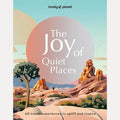 Lonely Planet the Joy of Quiet Places, Lonely Planet