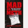 Mad on Meth: How New Zealand got hooked on P