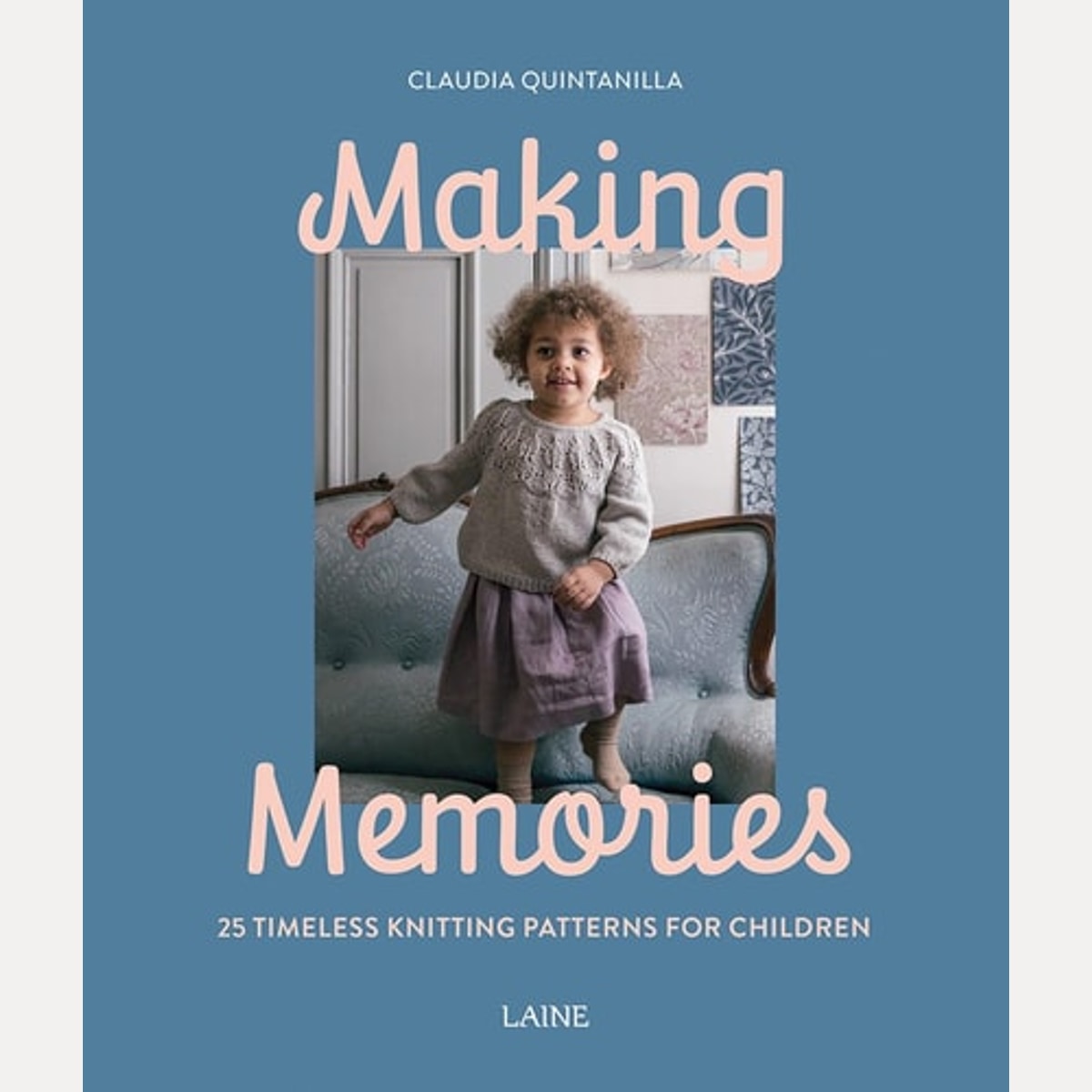Making Memories 25 Timeless Knitting Patterns for Children
