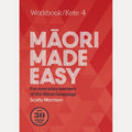 Maori Made Easy For Everyday Learners of the Mori Language