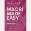 Maori Made Easy For Everyday Learners of the Mori Language