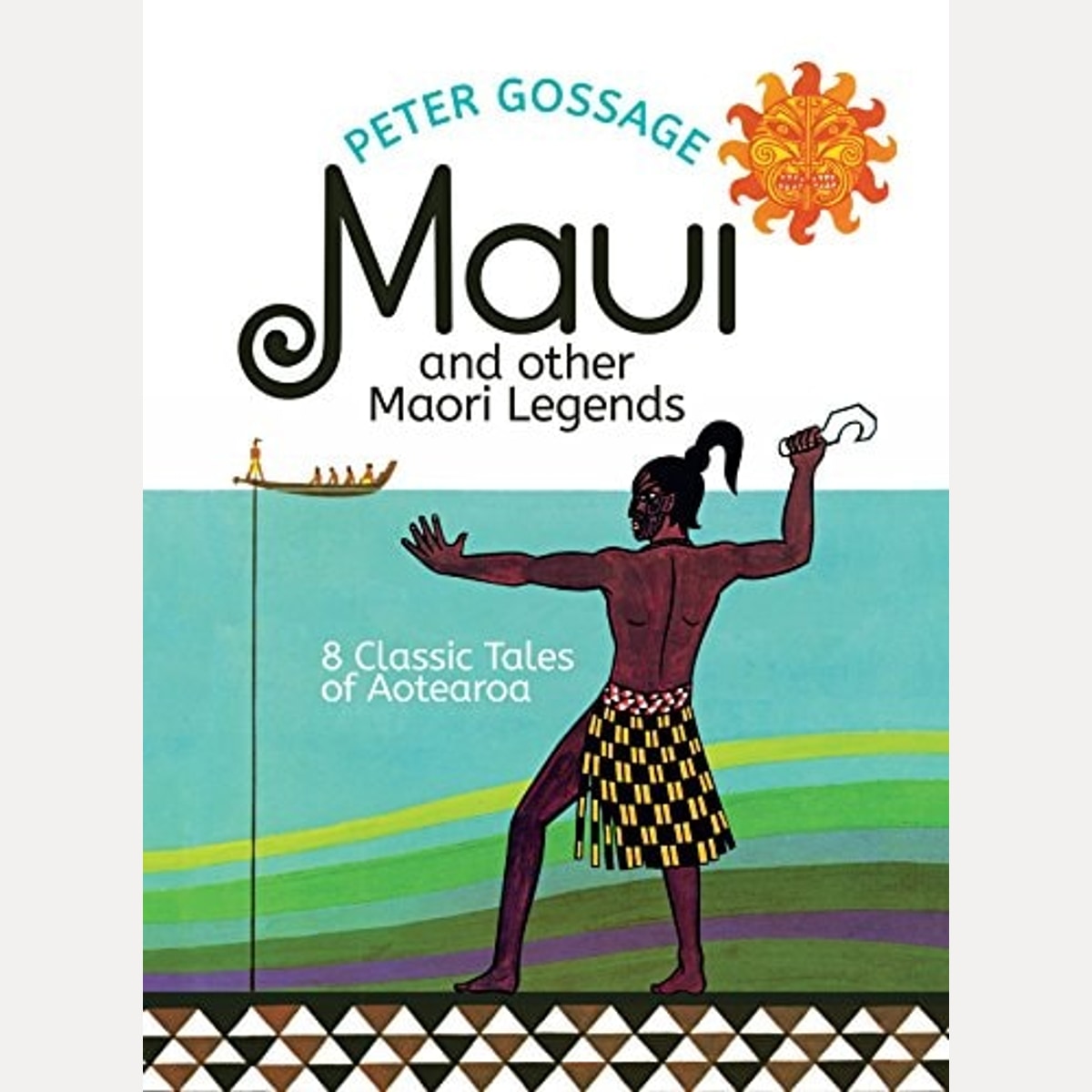 Maui and Other Maori Legends 8 Classic Tales of Aotearoa
