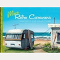 More Retro Caravans Vantastic Kiwi Collections, Don Jessen,Marilyn Jessen