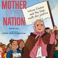 Mother of the Nation Whina Cooper and the Long Walk for Justice by David Hill