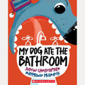 My Dog Ate The Bathroom (paperback), Justin Christopher
