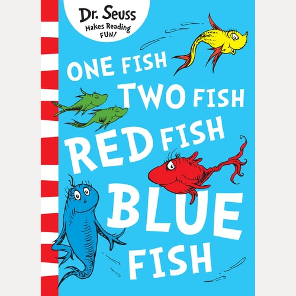 One Fish, Two Fish, Red Fish, Blue Fish by Dr. Seuss