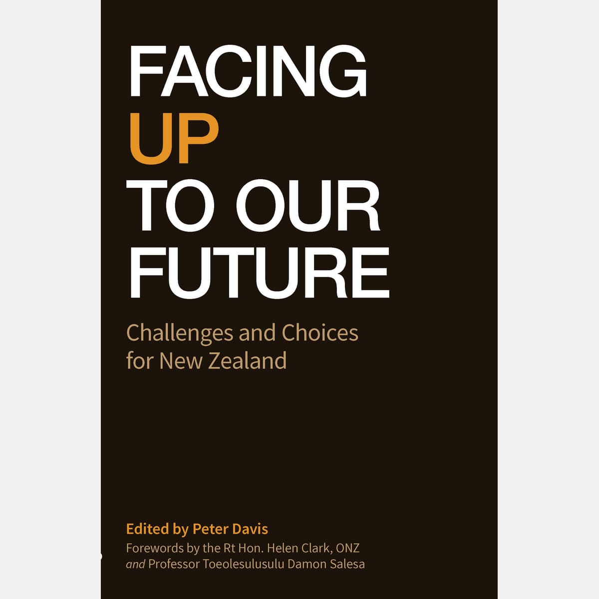 Facing Up to Our Future Challenges and Choices for NZ