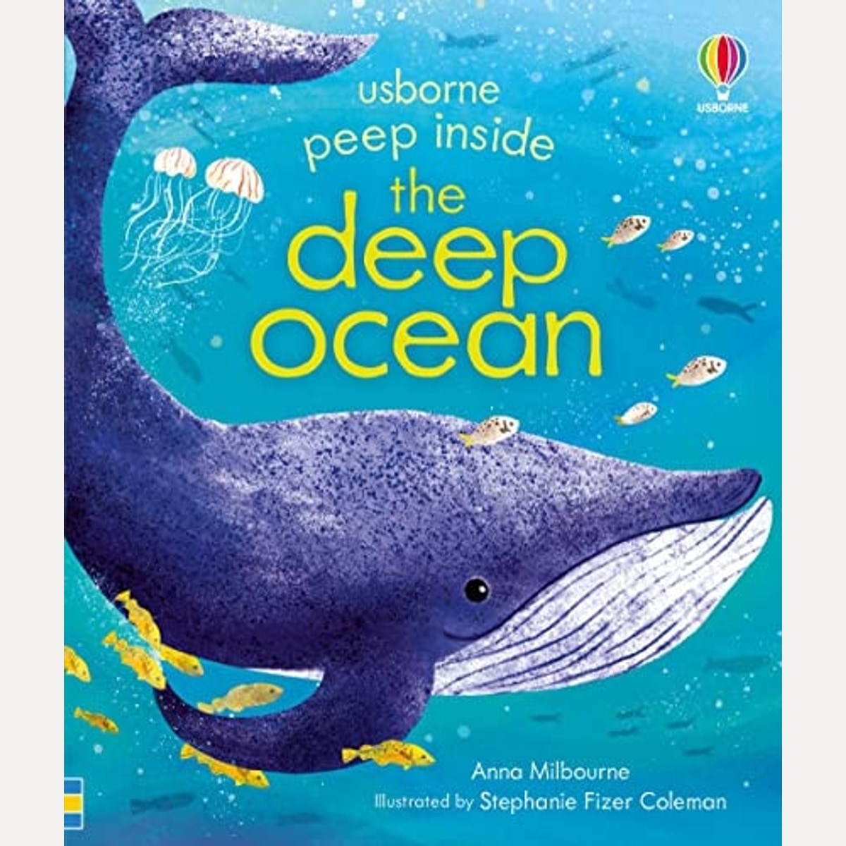 Peep Inside the Deep Ocean, Anna Milbourne