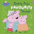 Peppa Pig: Daddy Pig's Favourite Things, Peppa Pig