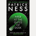 Piper at the gates of dusk, Patrick Ness