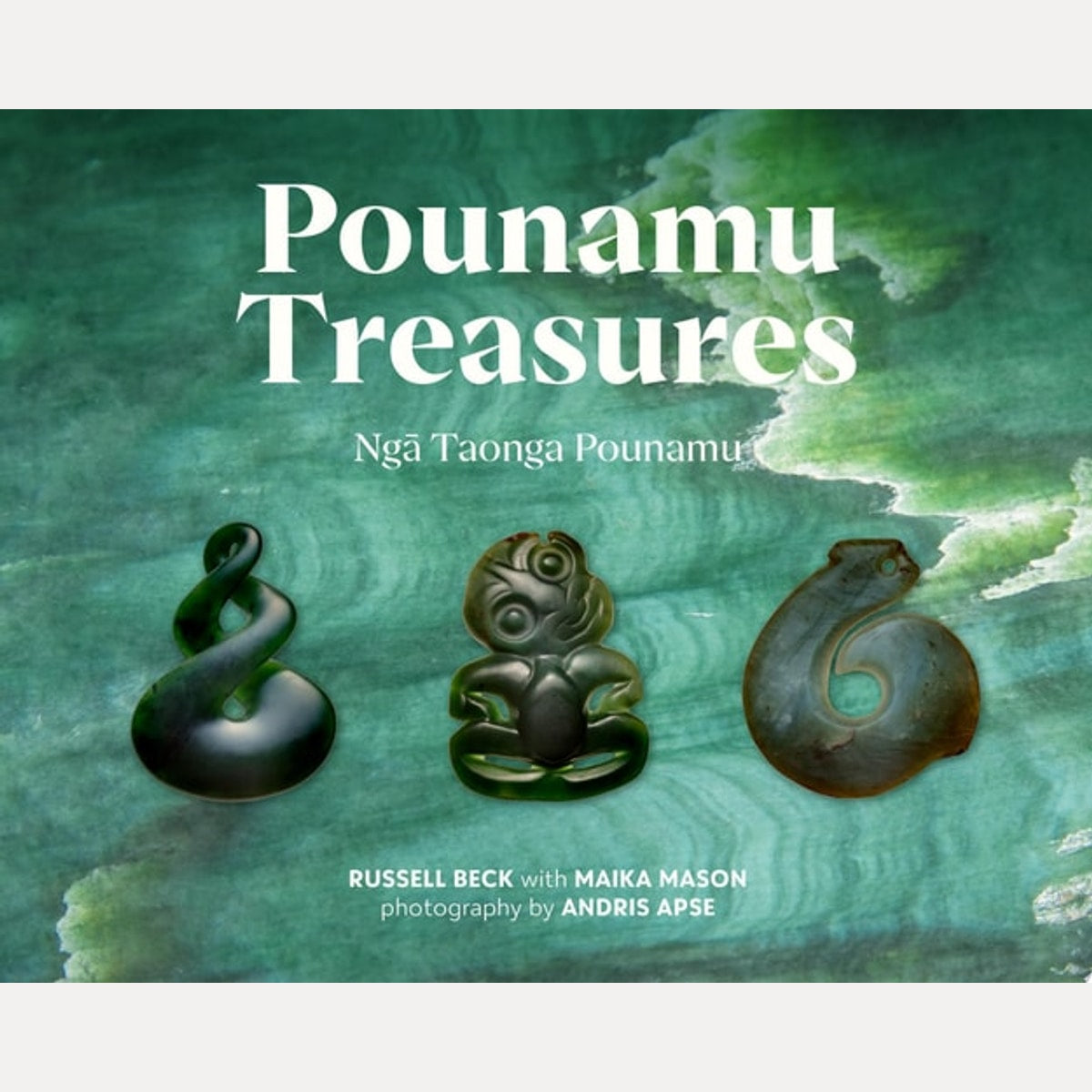 Pounamu Treasures by Russell Beck,Maika Mason