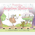 Presenting Angelina Ballerina Angelina Ballerina; Angelina on Stage; Angelina at the Palace