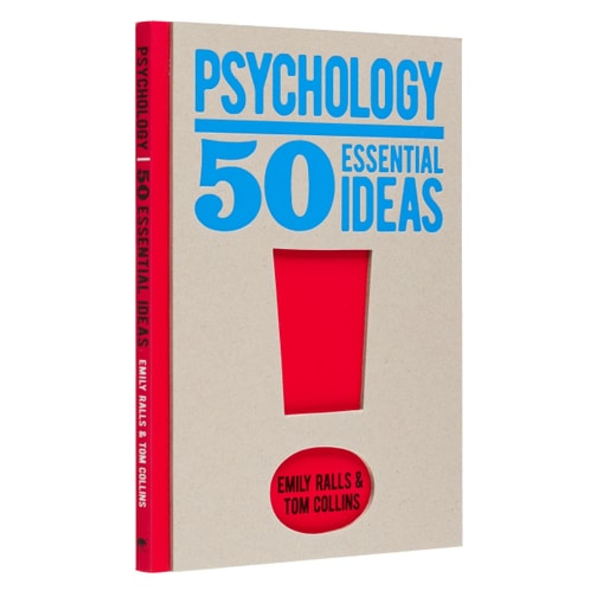 Psychology 50 Essential Ideas, Emily Ralls,Tom Collinds