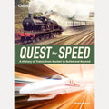 Quest for Speed An Illustrated History of High-Speed Trains from Rocket to Bullet and Beyond, Derek Hayes