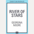 River of Stars, Georgina Moore