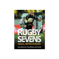 Rugby Sevens: Skills, Tactics & Rules