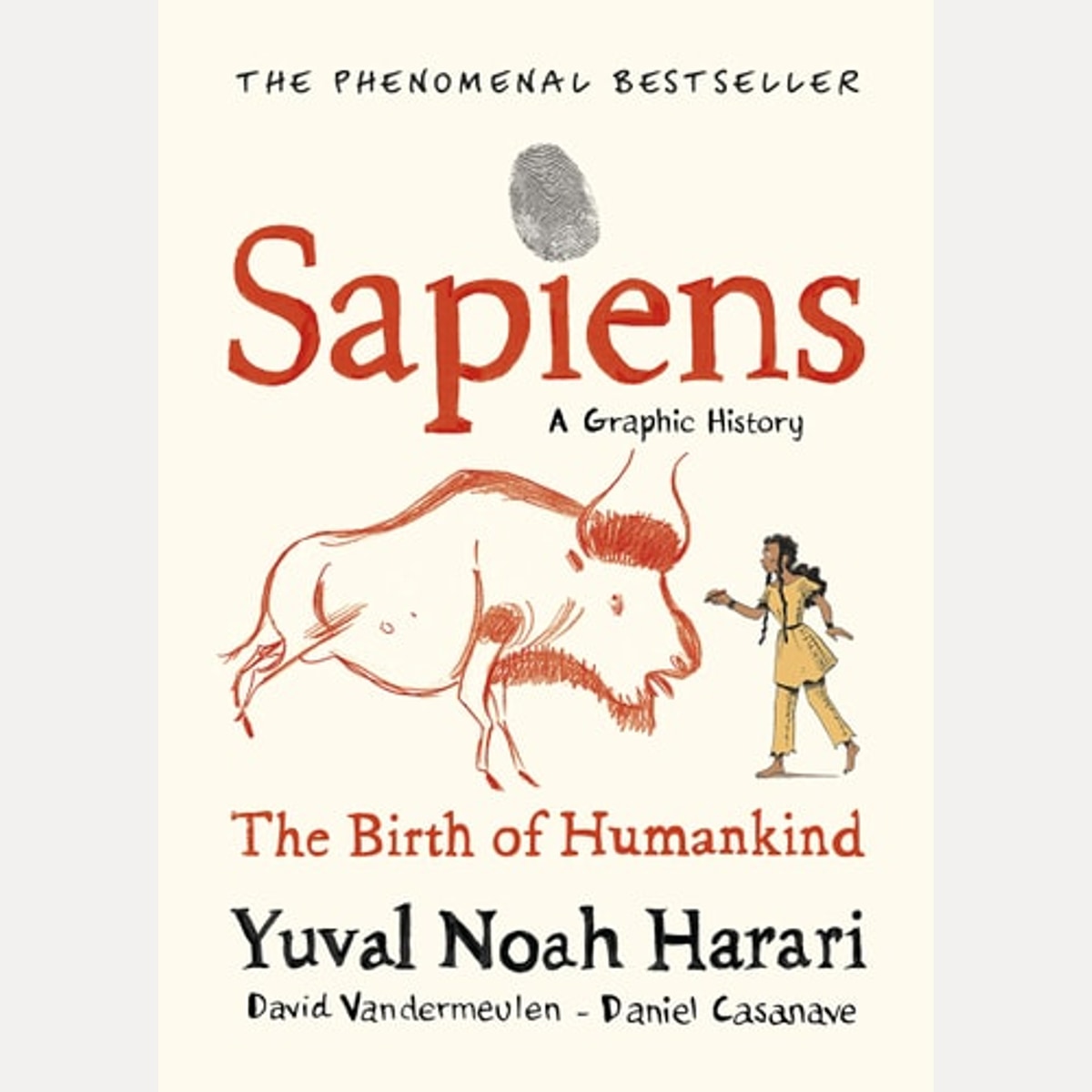 Sapiens a Graphic History, Volume 1 The Birth of Humankind, Yuval Noah Harari,David Vandermeulen