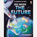 See Inside the Future An Usborne Flap Book by Tom Cheesewright