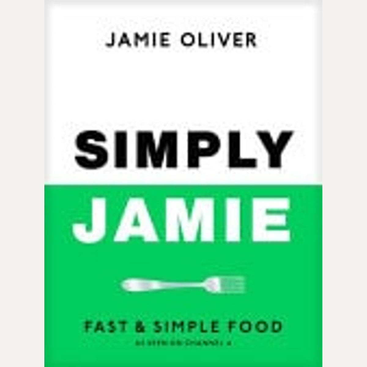 Simply Jamie Celebrate the Joy of Food