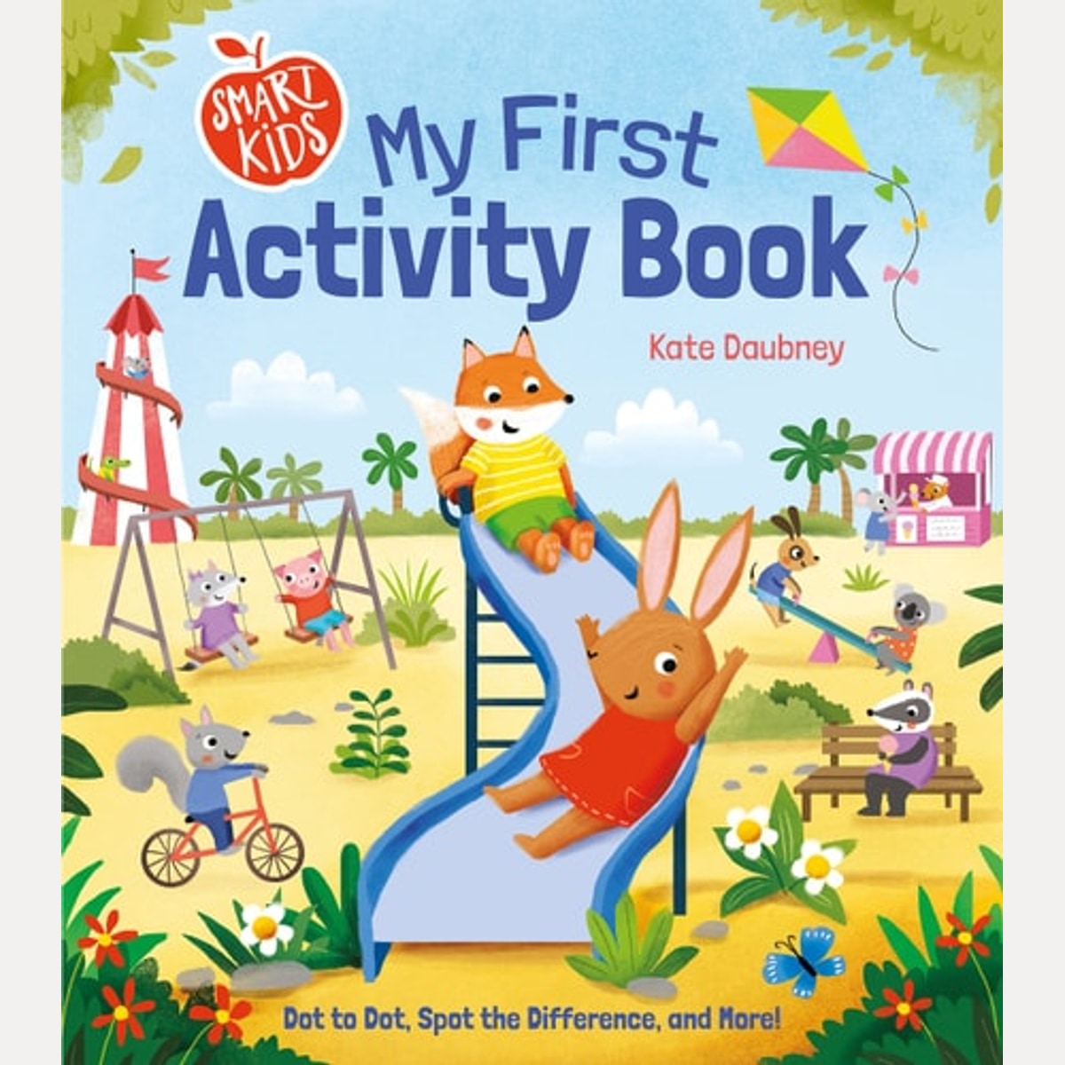 Smart Kids: My First Activity Book Dot to Dot, Spot the Difference, and More!