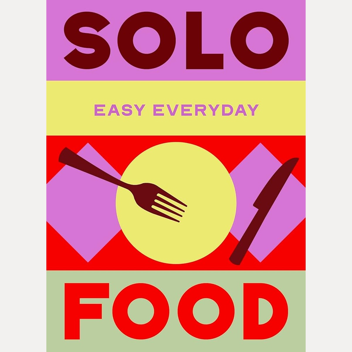Solo Food: 180 simple triple-tested recipes cover image