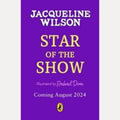 Star of the Show by Jacqueline Wilson