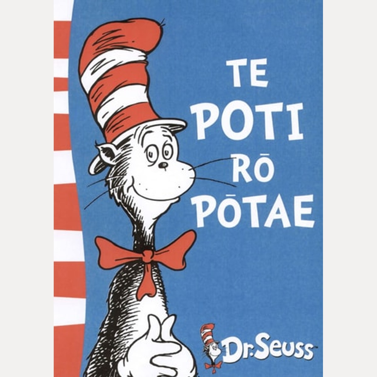 Te Poti Ro Potae : the Cat in the Hat in Maori