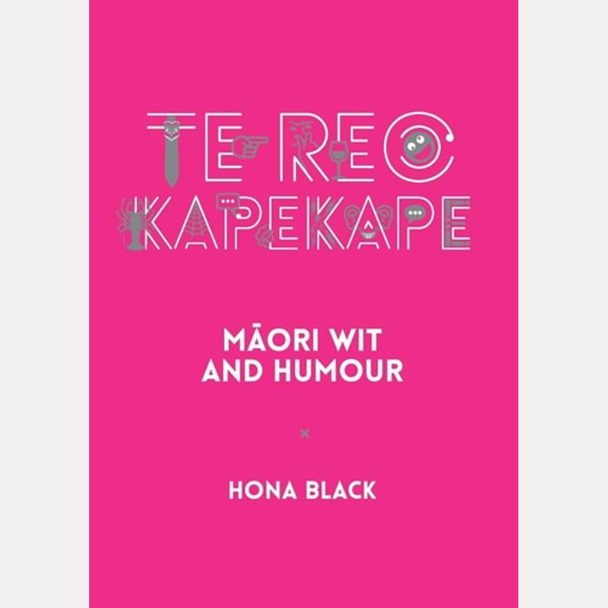 Te Reo Kapekape Maori Wit and Humour