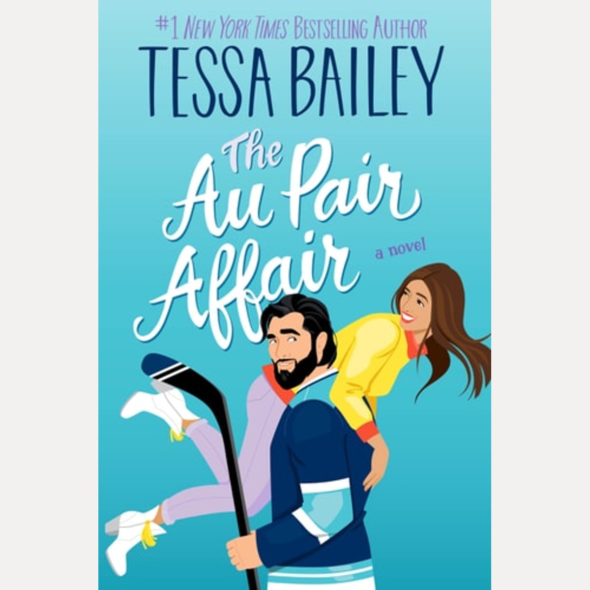 The Au Pair Affair A Novel, Tessa Bailey