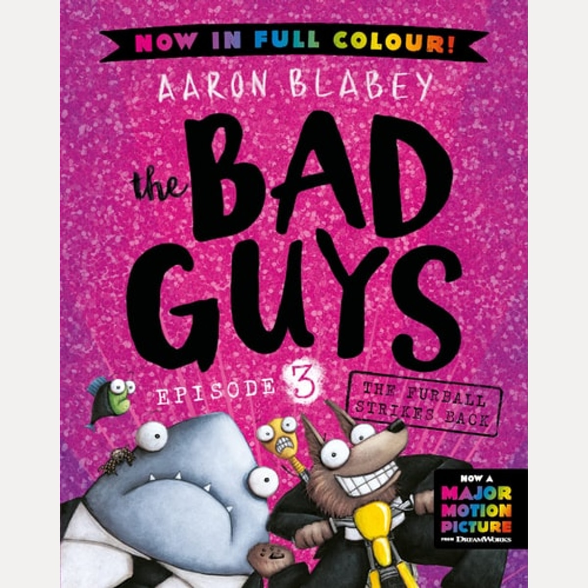The Bad Guys The furball strikes back. Episode 3