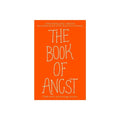 The Book of Angst: Understand and manage anxiety