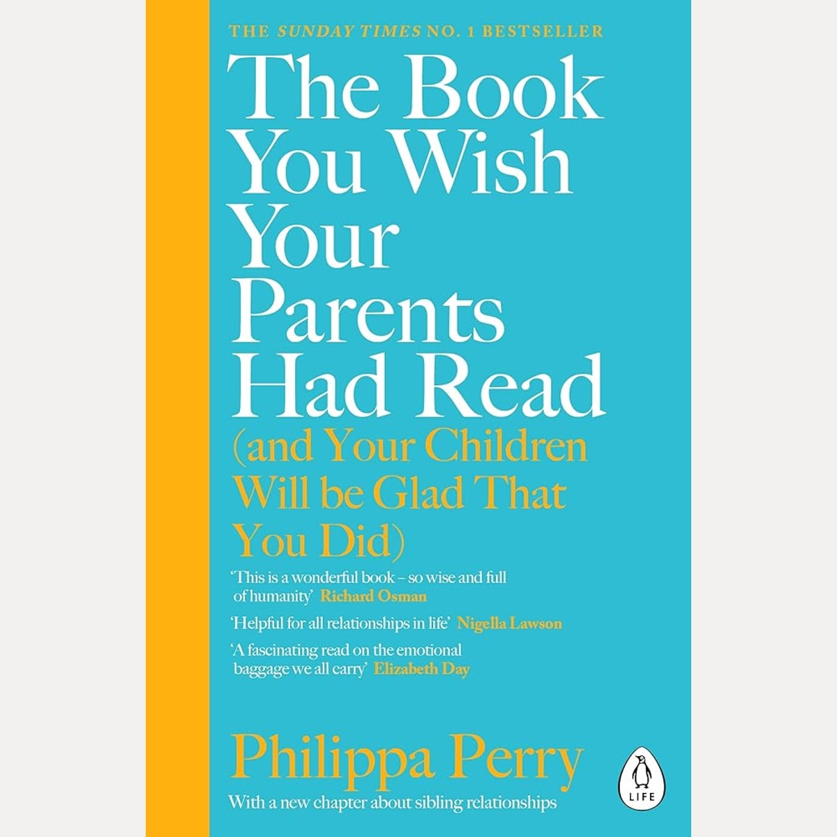 The Book You Wish Your Parents Had Read (and Your Children Will Be Glad That You Did): THE #1 SUNDAY TIMES BESTSELLER cover image
