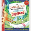 The Dangerous Pet Lover's Guide to Dragons, Lindsay Hirst