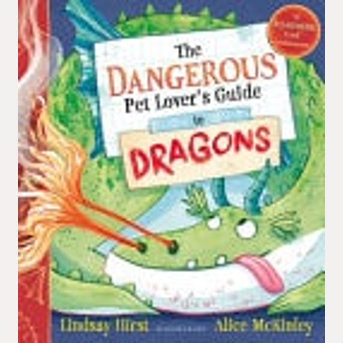 The Dangerous Pet Lover's Guide to Dragons, Lindsay Hirst