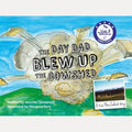 The Day Dad Blew Up the Cowshed by Jennifer Somervell