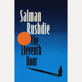 The Eleventh Hour, Salman Rushdie