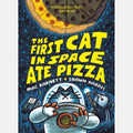 The First Cat in Space Ate Pizza by Mac Barnett