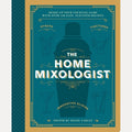 The Home Mixologist Shake Up Your Cocktail Game with 150 Recipes