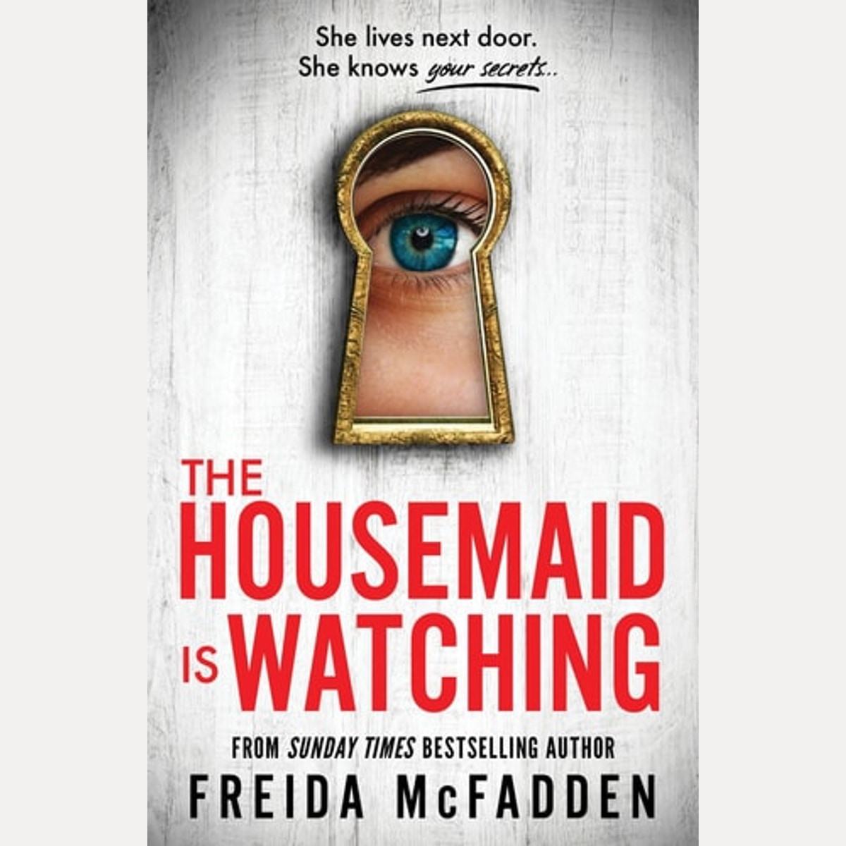 The Housemaid is Watching by Freida McFadden