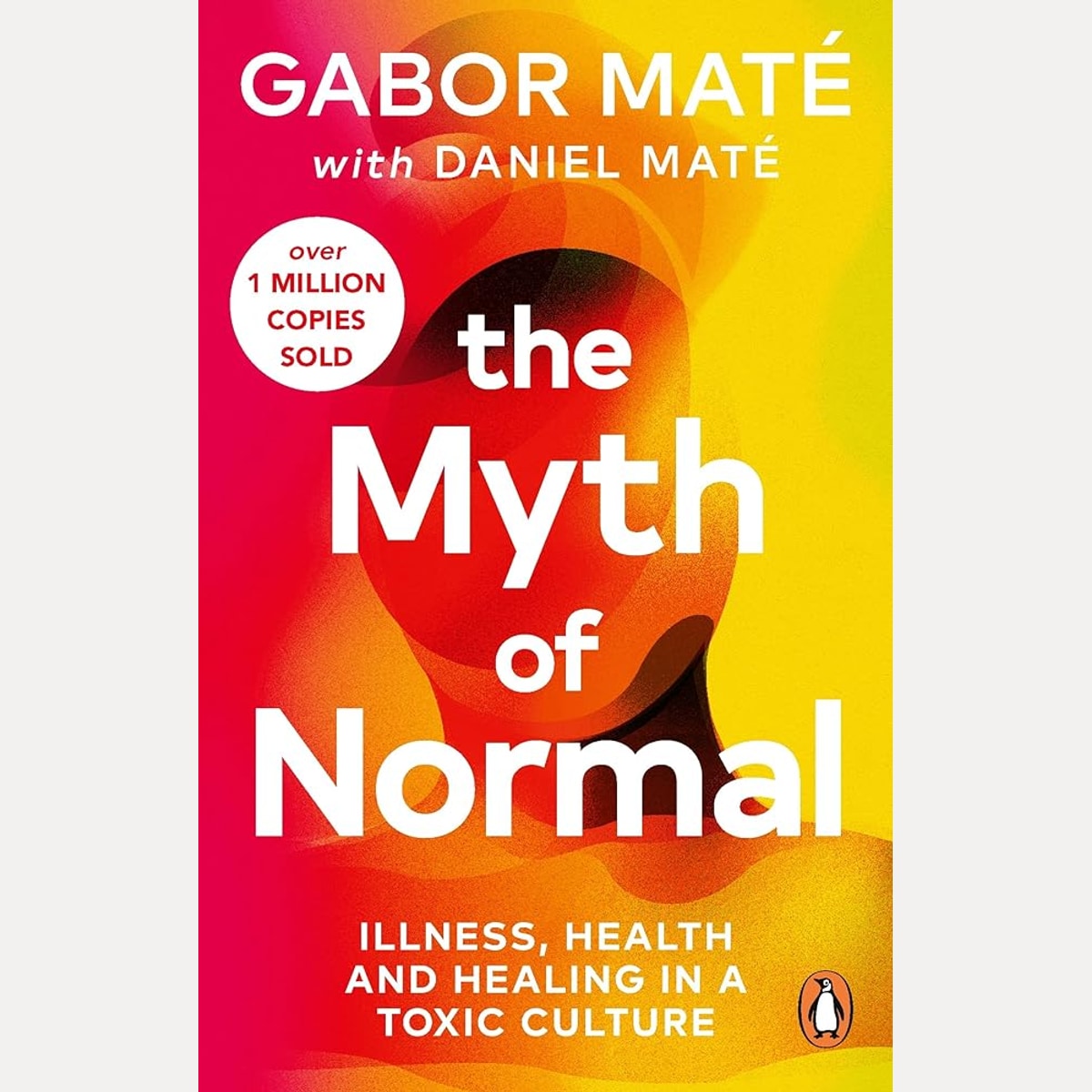 The Myth of Normal: Trauma, Illness & Healing in a Toxic Culture cover image