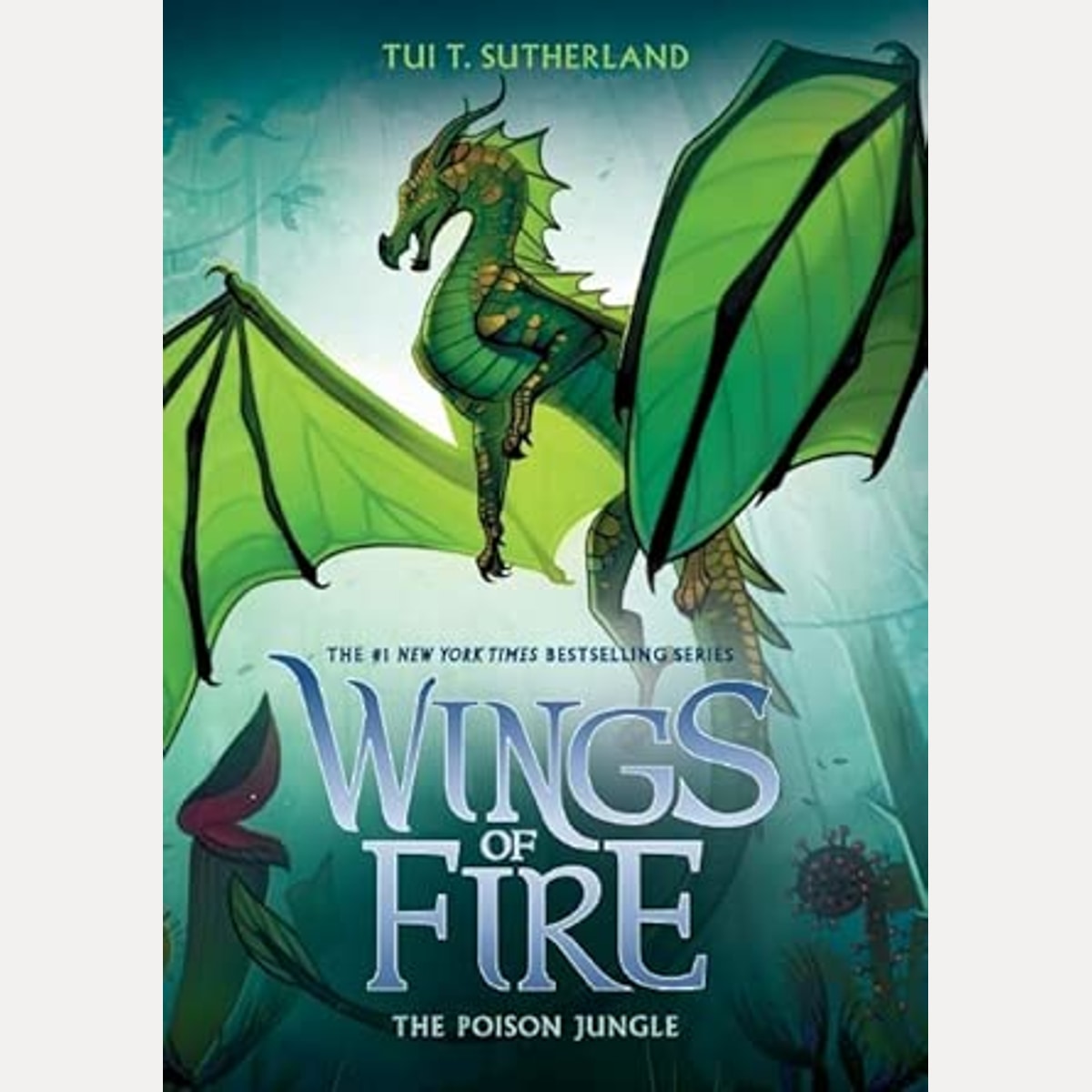 The Poison Jungle (Wings of Fire 13) (Wings of Fire) cover image