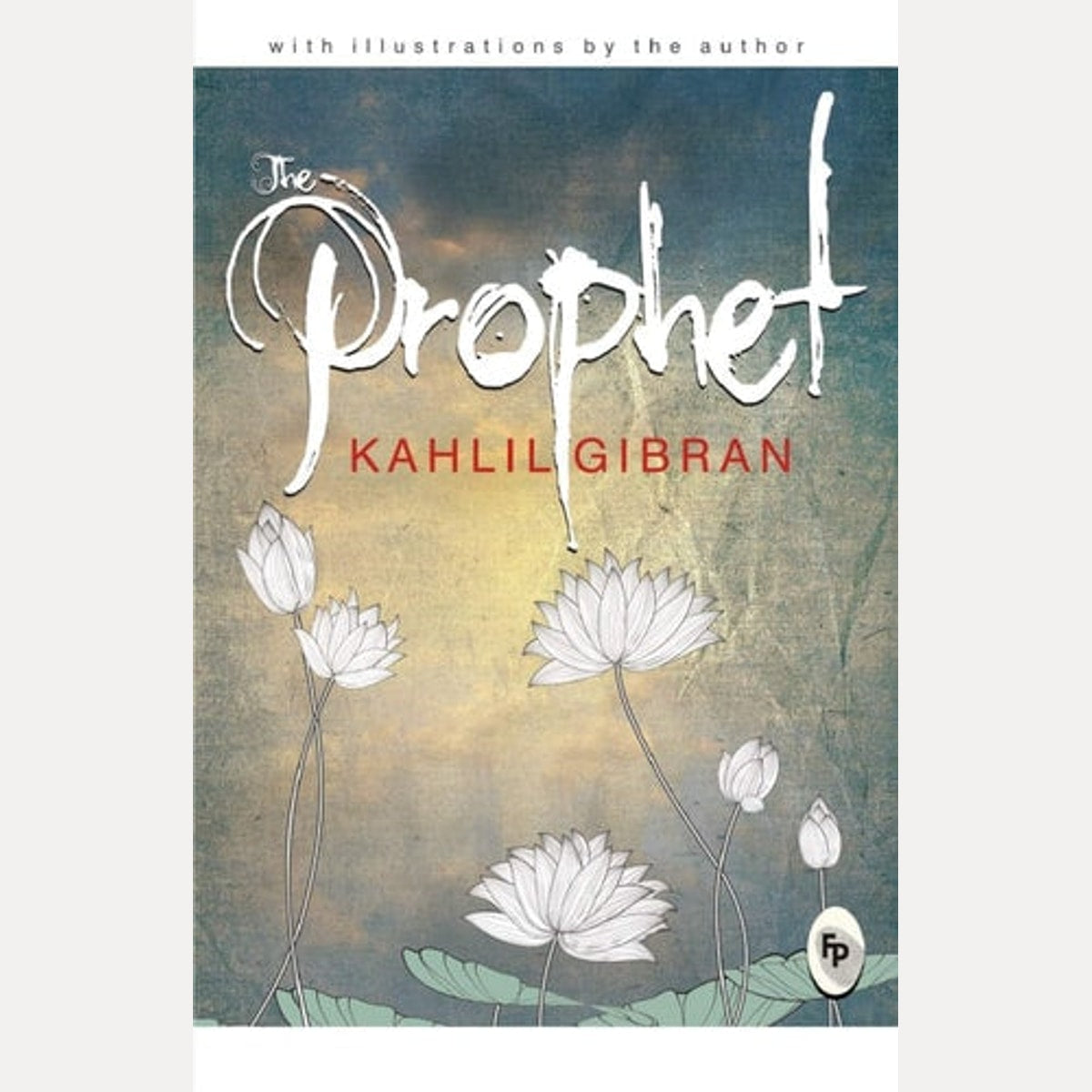 The Prophet by Kahlil Gibran