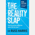 The Reality Slap How to Survive and Thrive When Life Hits Hard, Russ Harris