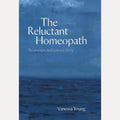 The Reluctant Homeopath: An unexpected science story