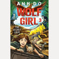 The Secret Cave: Wolf Girl 3 by Anh Do,Anh/Creagh Lachlan Do