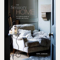 The Sensory Home: An Inspiring Guide to Mindful Decorating cover image