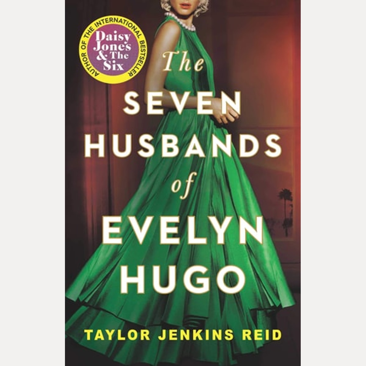 The Seven Husbands of Evelyn Hugo A Novel