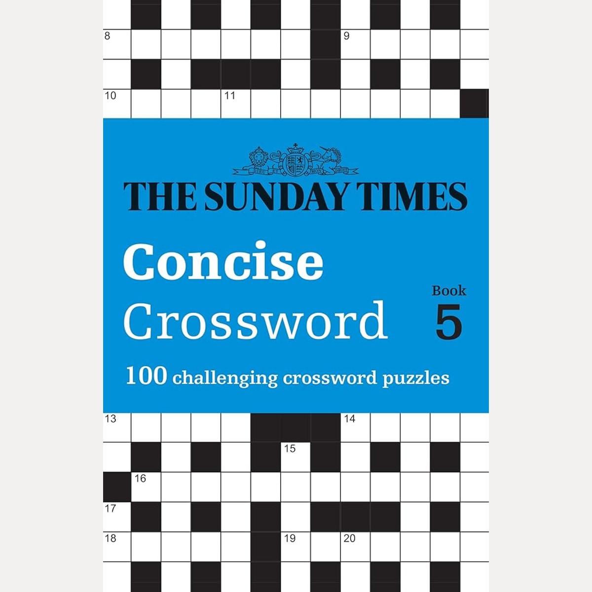 The Sunday Times Concise Crossword Book 5: 100 challenging crossword puzzles (The Sunday Times Puzzle Books) cover image