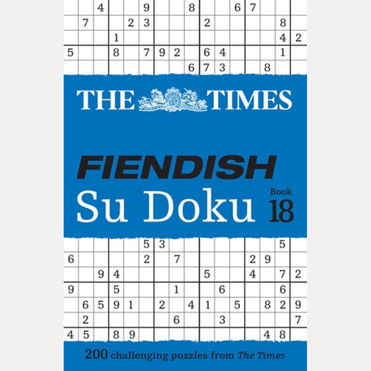 The Times Fiendish Su Doku Book 18 200 Challenging Su Doku Puzzles by The Times Mind Games